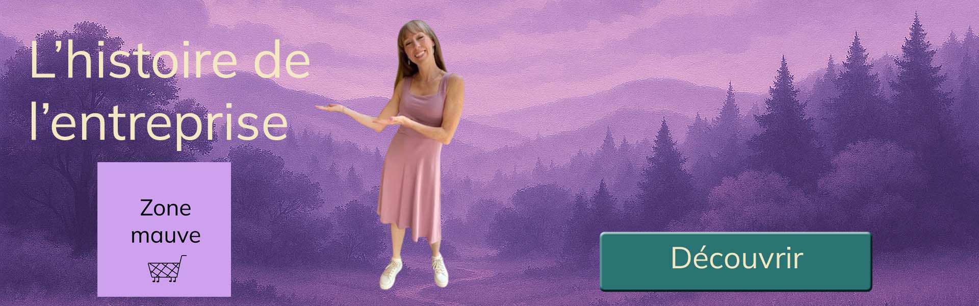 L'histoire de Zone mauve Découvrez l'histoire de Zone mauve : produits fabriqués au Canada